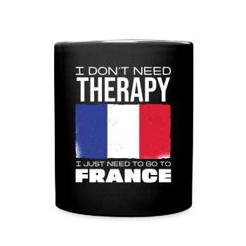 Ich Brauche Keine Therapie Muss Nach Frankreich - Tasse einfarbig - Schwarz - Vorne