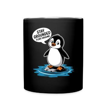 Bleib Geerdet Schwebe Herum Pinguin Illustration - Tasse einfarbig - Schwarz - Vorne