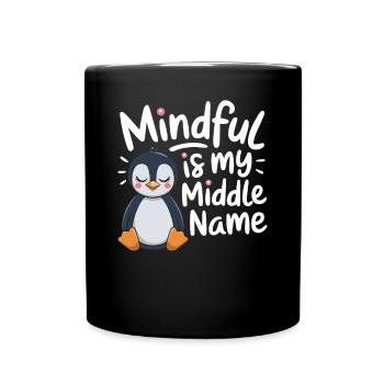 Mindfulness is my middle name - Full Colour Mug - black - Front