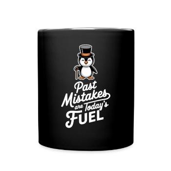 Past mistakes are the fuel of today - Full Colour Mug - black - Front