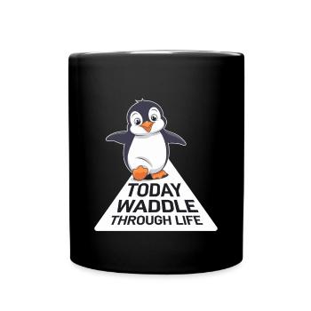 Heute Watschelnd Durchs Leben Pinguin - Tasse einfarbig - Schwarz - Vorne