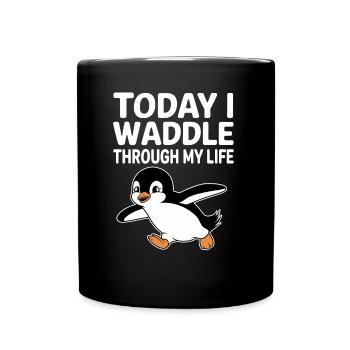 Aujourd’hui, je me dandine dans ma vie avec Penguin - Mug uni - noir - Devant