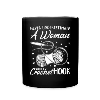 Never underestimate a woman with a crochet hook - Full Colour Mug - black - Front