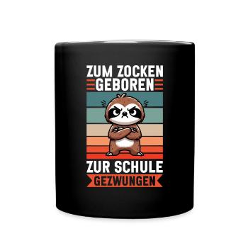 Zum Zocken geboren zur Schule gezwungen Faultier - Tasse einfarbig - Schwarz - Vorne