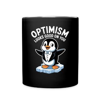 Optimismus Steht Dir Gut Pinguin - Tasse einfarbig - Schwarz - Vorne