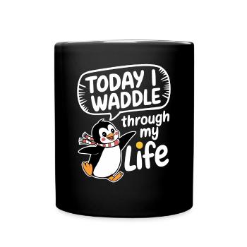 Aujourd’hui, je me dandine dans ma vie Penguin - Mug uni - noir - Devant