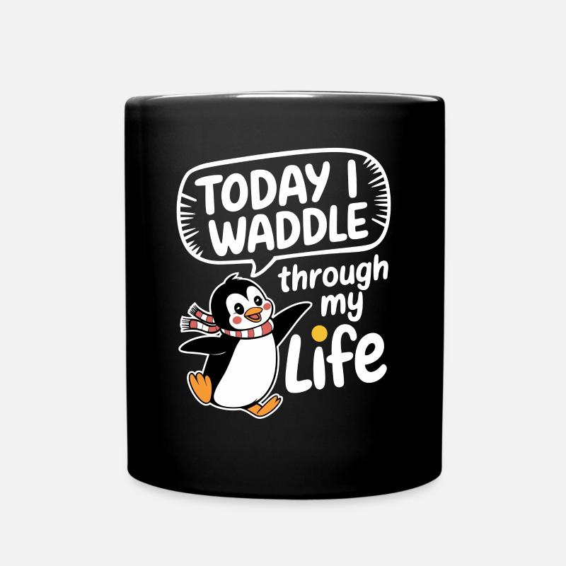 Heute Watschel Ich Durch Mein Leben Pinguin - Tasse einfarbig - Schwarz