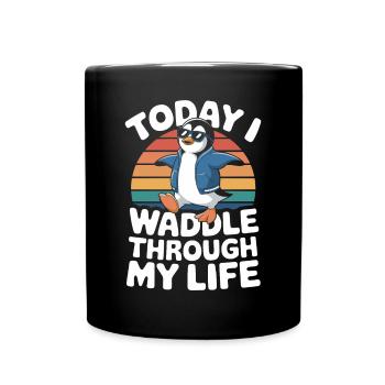 Aujourd’hui, je me dandine plus joyeusement dans ma vie - Mug uni - noir - Devant
