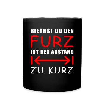 Riechst Du Den Furz Ist Der Abstand Zu Kurz - Tasse einfarbig - Schwarz - Vorne