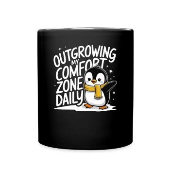 Verlasse Täglich Meine Komfortzone Mit Pinguin - Tasse einfarbig - Schwarz - Vorne