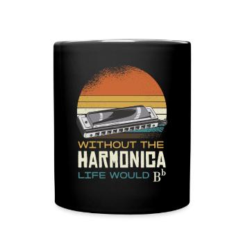 Without the harmonica, life would be B - Full Colour Mug - black - Front