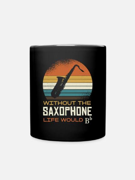 Ohne Saxophon Wäre Das Leben B - Tasse einfarbig - Schwarz