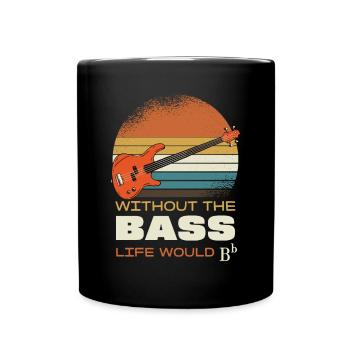 Sans basse, la vie serait B - Mug uni - noir - Devant