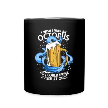 Könnte 8 Bier Auf Einmal trinken Oktopoden Octopoda - Tasse einfarbig - Schwarz - Vorne