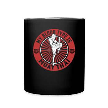 Muay Thai Fighting - My blood type is Muay Thai - Full Colour Mug - black - Front