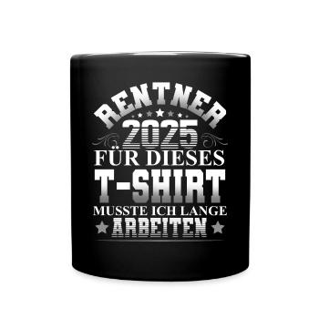 Rentner 2025 - Tasse einfarbig - Schwarz - Vorne