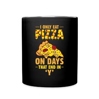 Witziger Pizza Spruch - Tasse einfarbig - Schwarz - Vorne