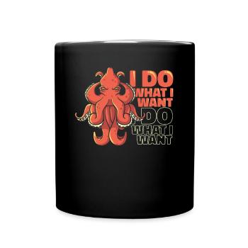 Ich mache, was ich will Oktopoden Octopoda Cephalopoda - Tasse einfarbig - Schwarz - Vorne