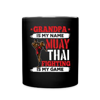 Muay Thai Grandpa is my name Muay Thai fighting is - Full Colour Mug - black - Front