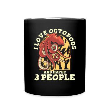 Ich liebe Oktopoden und vielleicht 3 Leute Octopoda Liebhaber - Tasse einfarbig - Schwarz - Vorne