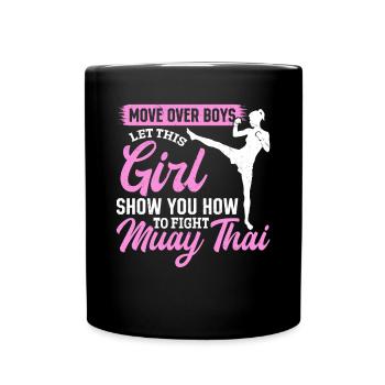 Move over boys let this girl show you how to fight - Full Colour Mug - black - Front