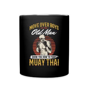 Laissez ce vieil homme vous montrer comment combattre le Muay Thai - Mug uni - noir - Devant