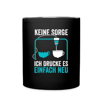 3D Druck Modellbau Keine Sorge - Tasse einfarbig - Schwarz - Vorne
