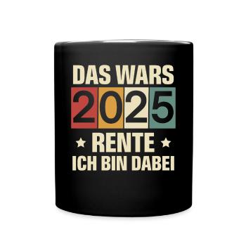 Rentner 2025 - Tasse einfarbig - Schwarz - Vorne