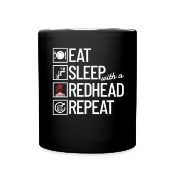Essen Sie, schlafen Sie mit einem Rotschopf. Wiede - Tasse einfarbig - Schwarz - Vorne
