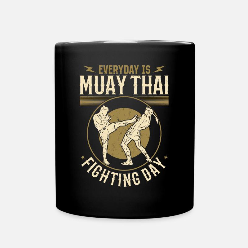 Every day is Muay Thai fighting day - Muay Thai Fi - Tasse einfarbig - Schwarz