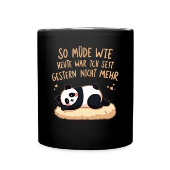 I haven't been as tired as I am today since yesterday - Full Colour Mug - black - Front