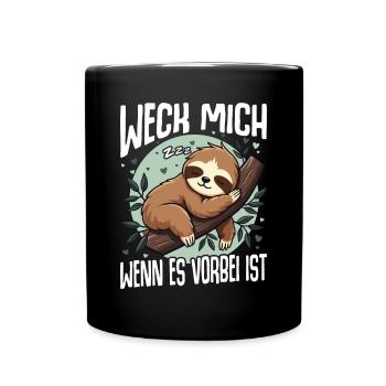 Weck Mich Wenn Alles Vorbei Ist / Langschläfer - Tasse einfarbig - Schwarz - Vorne