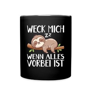 Weck Mich Wenn Alles Vorbei Ist / Langschläfer - Tasse einfarbig - Schwarz - Vorne