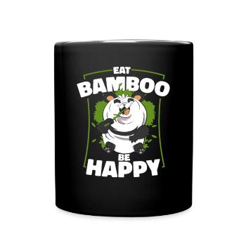 Iss Bambus Sei glücklich Panda Bär Freund Liebhaber Riese - Tasse einfarbig - Schwarz - Vorne