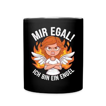 Mir Egal! Ich Bin Ein Engel Lustiges Sarkasmus - Tasse einfarbig - Schwarz - Vorne