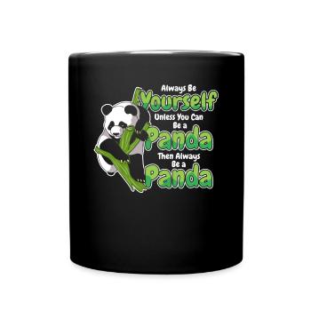 Soyez toujours vous-même à moins que vous ne puissiez être un panda - Mug uni - noir - Devant
