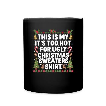 Il fait trop chaud pour les pulls de Noël moches - Mug uni - noir - Devant