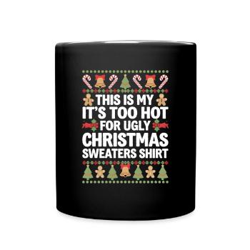 Il fait trop chaud pour les pulls de Noël moches - Mug uni - noir - Devant