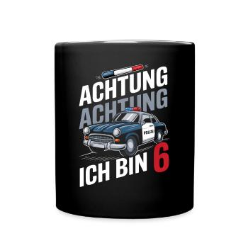 Achtung Ich Bin 6 Polizei 6. Geburtstag - Tasse einfarbig - Schwarz - Vorne
