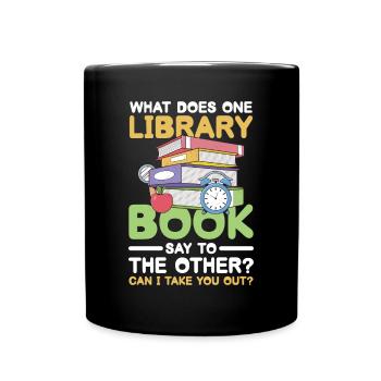 What does one library book say to the other - Full Colour Mug - black - Front