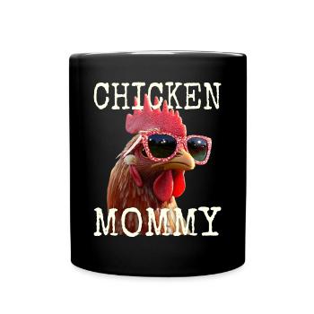 Chicken Mommy Chicken Mom Farmer's Wife Mother's Day Chickens - Full Colour Mug - black - Front
