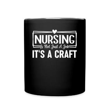 Nursing is not just a job it's a craft - Hospital - Full Colour Mug - black - Front