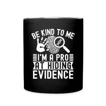 Analyste médico-légal Soyez gentil avec moi Je suis une escouade professionnelle - Mug uni - noir - Devant