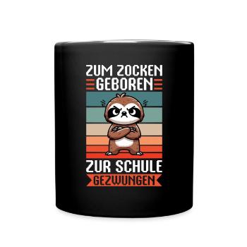 Zum Zocken geboren zur Schule gezwungen Faultier - Tasse einfarbig - Schwarz - Vorne