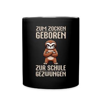 Zum Zocken geboren zur Schule gezwungen Faultier - Tasse einfarbig - Schwarz - Vorne