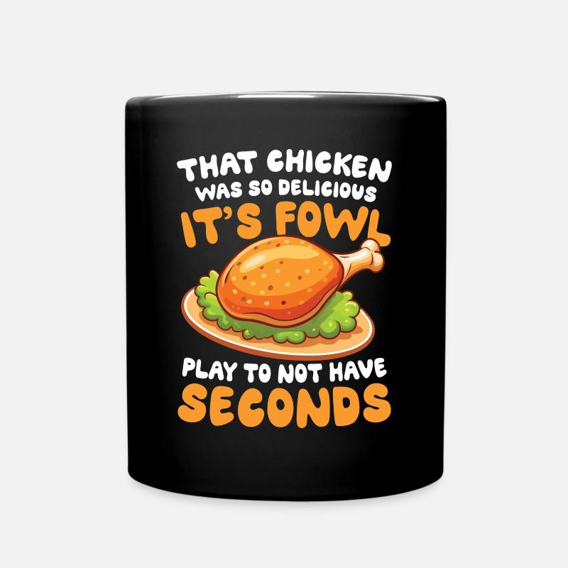 That Chicken Was So Delicious für einen Chicken - Tasse einfarbig - Schwarz