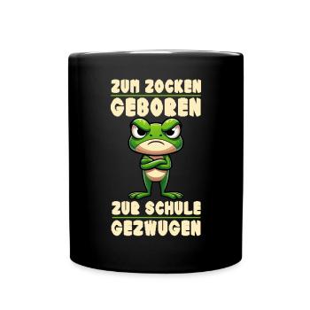 Zum Zocken geboren Zur Schule gezwungen Frosch - Tasse einfarbig - Schwarz - Vorne