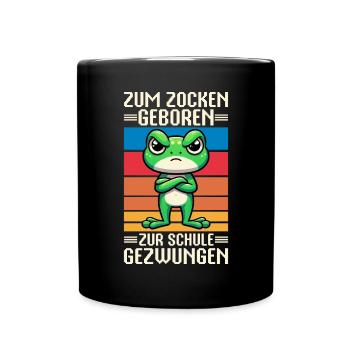 Zum Zocken geboren Zur Schule gezwungen Frosch - Tasse einfarbig - Schwarz - Vorne