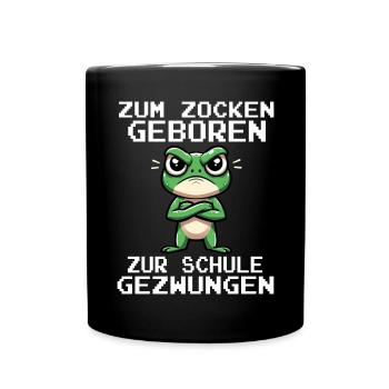 Zum Zocken geboren Zur Schule gezwungen Frosch - Tasse einfarbig - Schwarz - Vorne