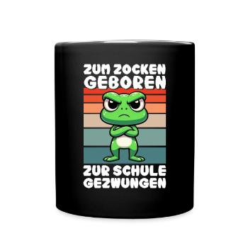 Zum Zocken geboren Zur Schule gezwungen Frosch - Tasse einfarbig - Schwarz - Vorne